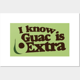I know guac is extra Posters and Art